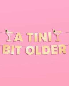 Tini Bit Older Banner - gold foil banner